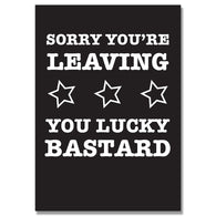 You'Re Leaving, Lucky Bastard Card