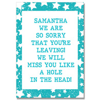 Personalised Miss You Like Hole In Head Leaving Card