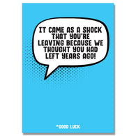 Thought You Left Years Ago Leaving Card