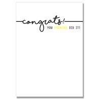 Congrats Fucking Did It Card