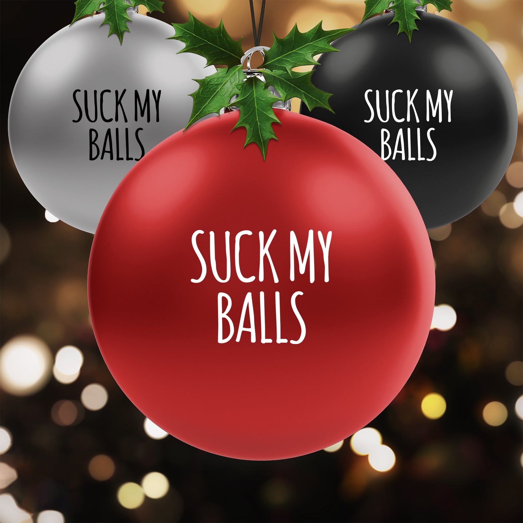 Suck My Balls Bauble