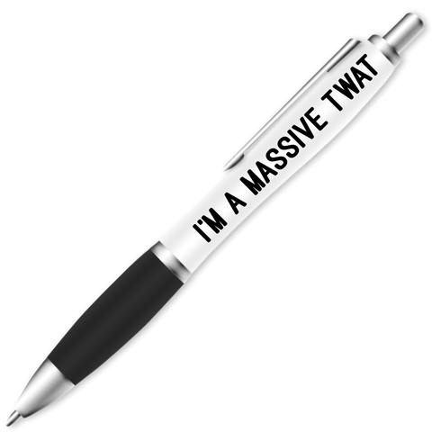 I'm A Massive Twat Pen