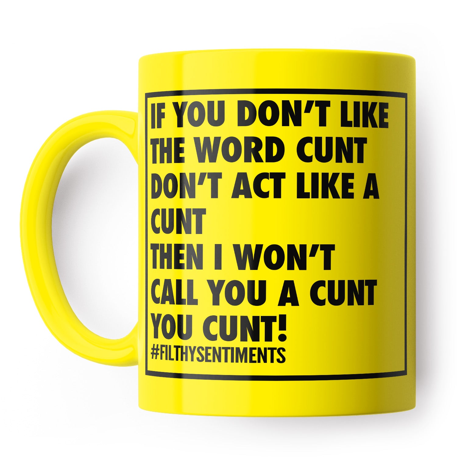 If You Don't Like The Word Cunt Mug | Funny Cunt Mug